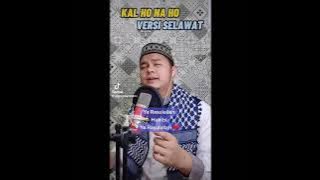 KAL HO NA HO VERSI SELAWAT SELAWAT - IDRIS SHAMSUDDIN