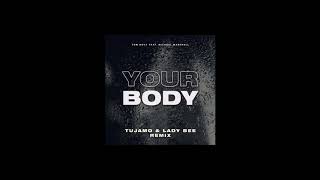 Tom Novy, Tujamo, Lady Bee (feat.) Michael Marshall - Your Body (Tujamo & Lady Bee Radio Edit) Resimi