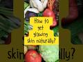 Want Glowing Skin? Eat These Top 10 Foods! ✨🍓