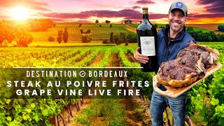 Steak Au Poivre Frites over Live Fire | Destination: Bordeaux, France