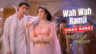 Wah Wah Ramji (Video Song) | Kabhi Khushi Kabhie Gham | Sonu Nigam | Hrithik | Kareena | SRK | Kajol
