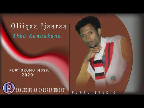 OLIIQAA IJAARAA Akka Kanaakana New Oromo Music 10 October 2020
