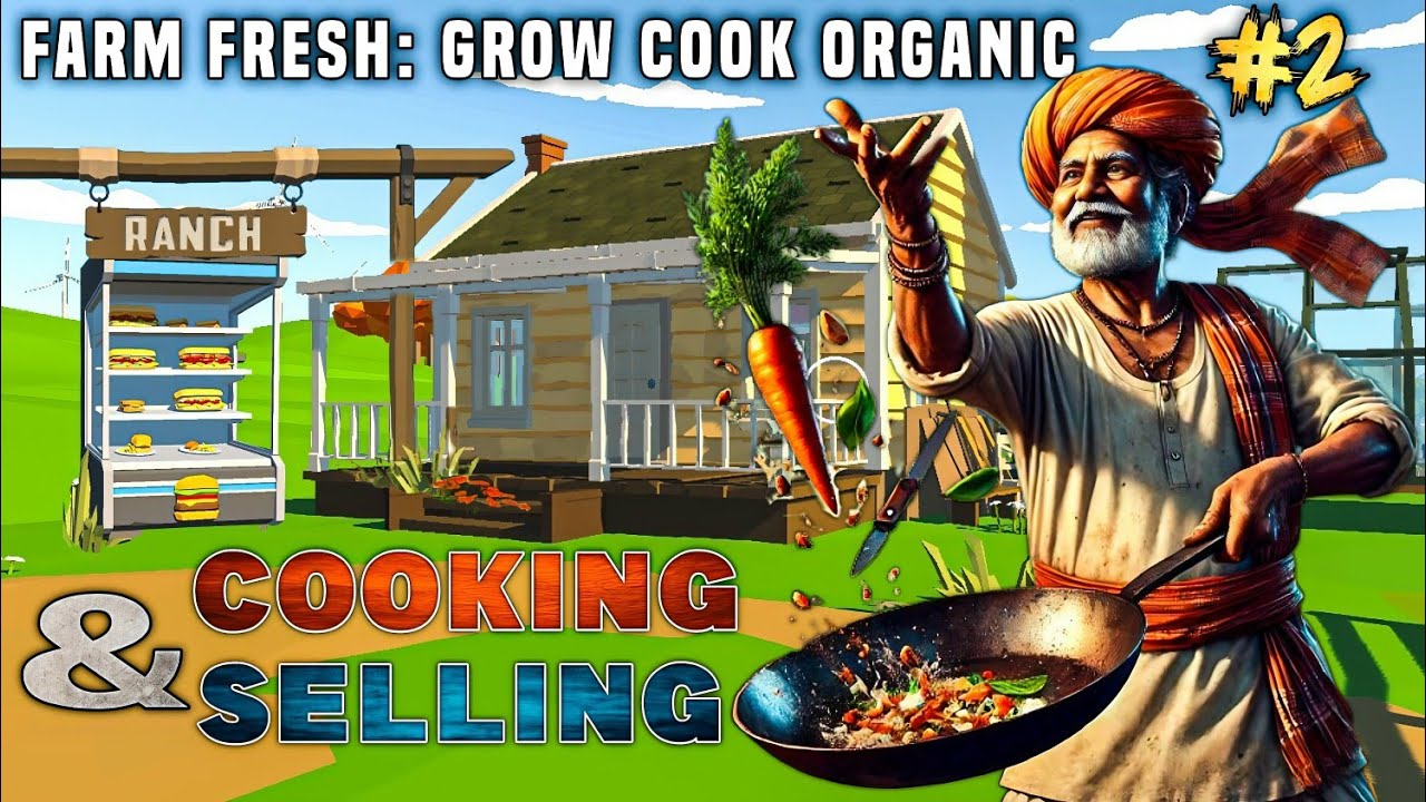 अपनी फसल से खाना बनाकर बेचा! Farm Fresh Gameplay