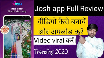 How To Use Josh App | Josh App Full Review जाने वीडियो कैसे बनाये और upload करें। Viral your video