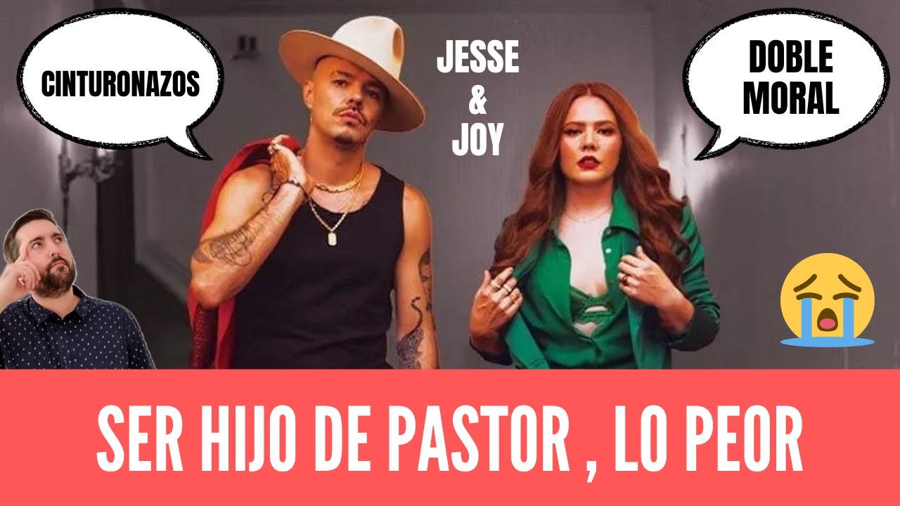 Ser Hijo de Pastor, lo Peor 😥​ Jesse&Joy 🧐​ Juan Manuel Vaz