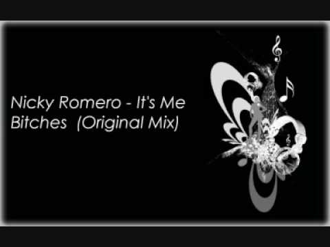 Nicky Romero - It's Me Bitches (Original Mix)