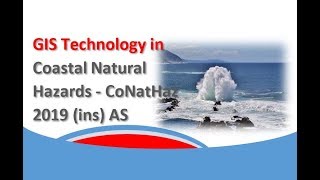 GIS Technology in Coastal Natural Hazards   CoNatH