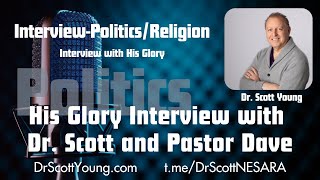 His Glory Interview with Dr. Scott and Pastor Dave