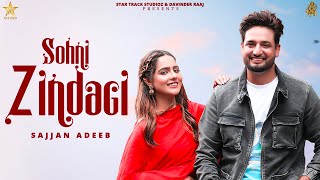 Sohni Zindgi (  Video ) Sajjan Adeeb ft Gurlej Akhtar | Latest Song New Punjabi Songs 2022