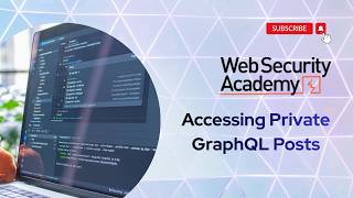 Accessing Private GraphQL Posts | Burp Web Security Academy Labs