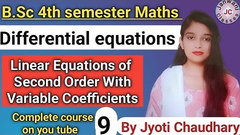 B.Sc 4th semester Maths || Linear equations of second order with variable coefficient ✍️✍️