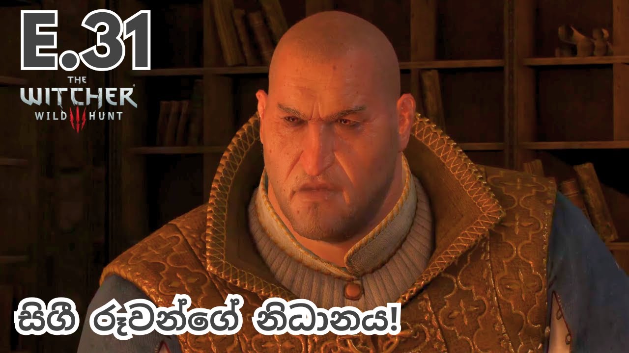 The Witcher 3: Wild Hunt Sinhala Let's Play | Episode 31