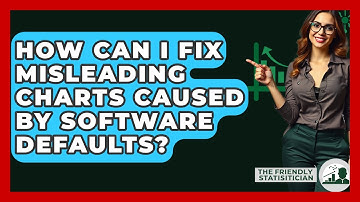 How Can I Fix Misleading Charts Caused By Software Defaults? - The Friendly Statistician
