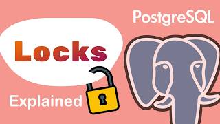 PostgreSQL Locks Explained