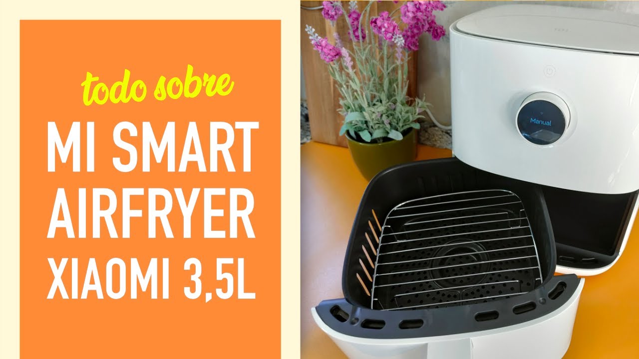 🔥Todo sobre la freidora de aire de XIAOMI Mi Smart AirFryer de 3