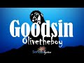 Olivetheboy - Goodsin Lyrics🎵🎵