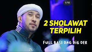 Download Lagu 2 sholawat terbaik bass dag dig der | AZ zahir | nyanyian Surga MP3