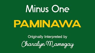 Paminawa (MINUS ONE) by Charalyn Mamogay (OBM)