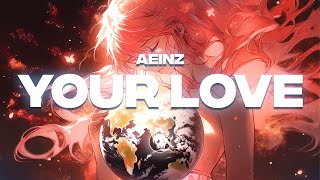 AEINZ - Your Love