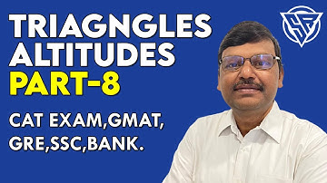 Geometry | Triangles - Altitudes | CAT, GRE, GMAT, Bank, SSC Exam | SR Gorantla