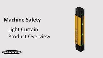 Machine Safety: Banner Safety Light Curtains Product Overview