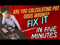 Pot Odds Mistake Costing You Money? Here's Why