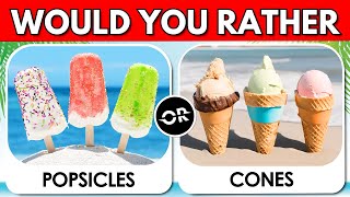 Would You Rather...? | Summer Edition 🍦🌞