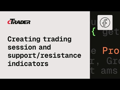 Creating trading session and support/resistance indicators - video from Spotware