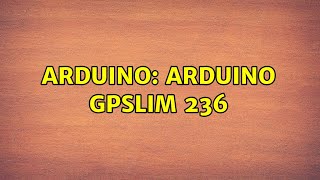Arduino: Arduino GPSlim 236 screenshot 4