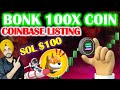 🚨BONK EXPLODE : SOLANA BASED BONK COIN LISTED ON COINBASE | SOLANA READY FOR BULL RUN | SOL BIG NEWS