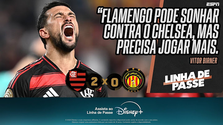 FLAMENGO 2 X 0 ESPÉRANCE | TUDO sobre a estreia do RUBRO-NEGRO no MUNDIAL DE CLUBES | Linha de Passe
