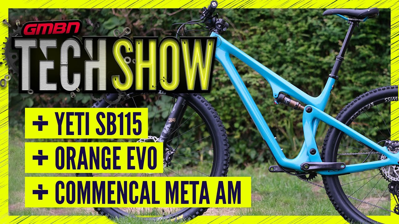 ⁣NEW Yeti SB115 + Short Travel Orange Evo Range | GMBN Tech Show Ep.130