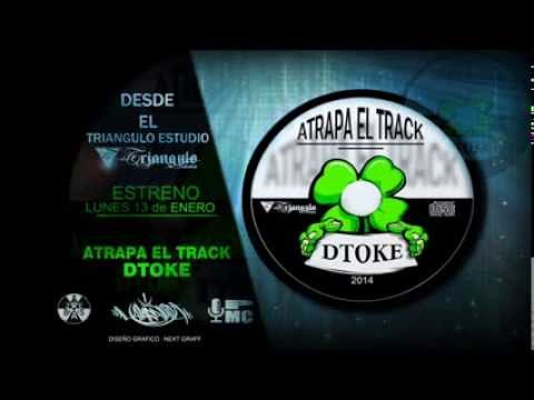 Dtoke Atrapa el track #01 Atrapa El Track Ft zone