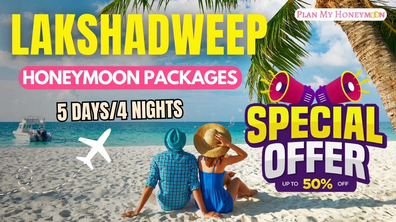 5 Days Lakshadweep Honeymoon Package | Lakshadweep Tour Packages for Couple | Lakshadweep Trip