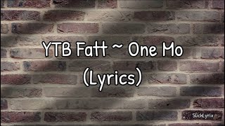 Famous YTB Fatt - One Mo (Lyrics) Profile