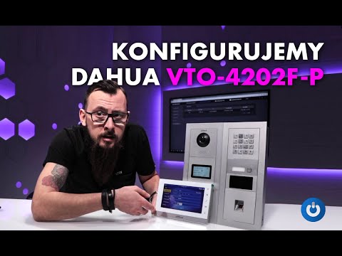 Konfigurujemy Wideodomofon IP Dahua VTO4202F-P