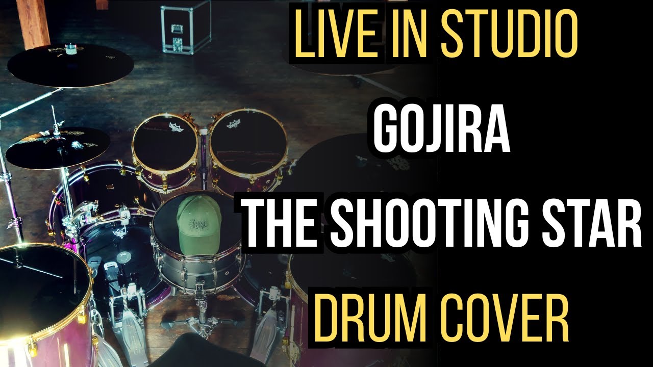 Gojira – The Shooting Star | Live Studio Drum Cover