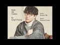 05. [EN] 鼓動は届く(My Heartbeat Will Reach You) By Sung Si Kyung