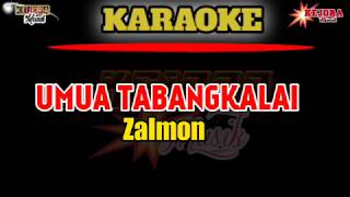 UMUA TABANGKALAI -Zalmon (Karaoke/lirik) KN7000