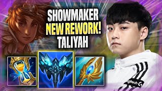 SHOWMAKER CRAZY GAME WITH TALIYAH NEW REWORK! - DK ShowMaker Plays Taliyah MID vs Galio!