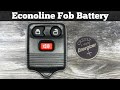 How To Change Ford Econoline Key Fob Battery 1999 - 2010 Replace E-150 Replacement Remote Batteries