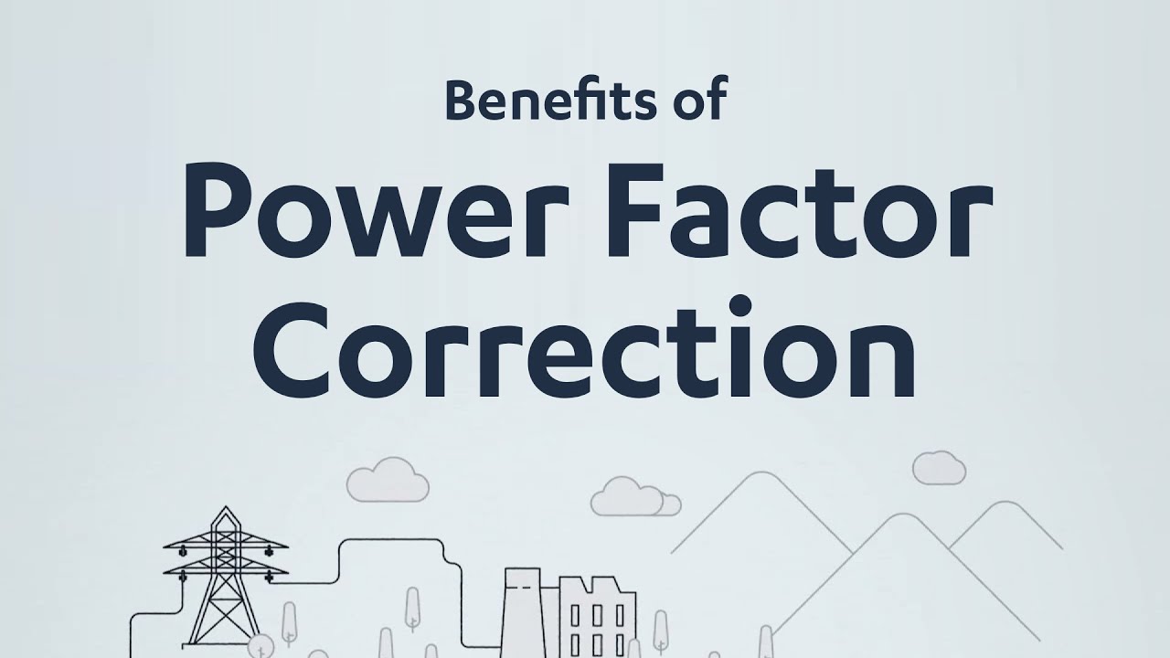 Benefits of Power Factor Correction