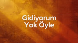Atilla Ebubekir - Gidiyorum Yok Öyle (Yeni Beste)