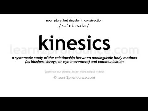 Pronunciation of Kinesics | Definition of Kinesics