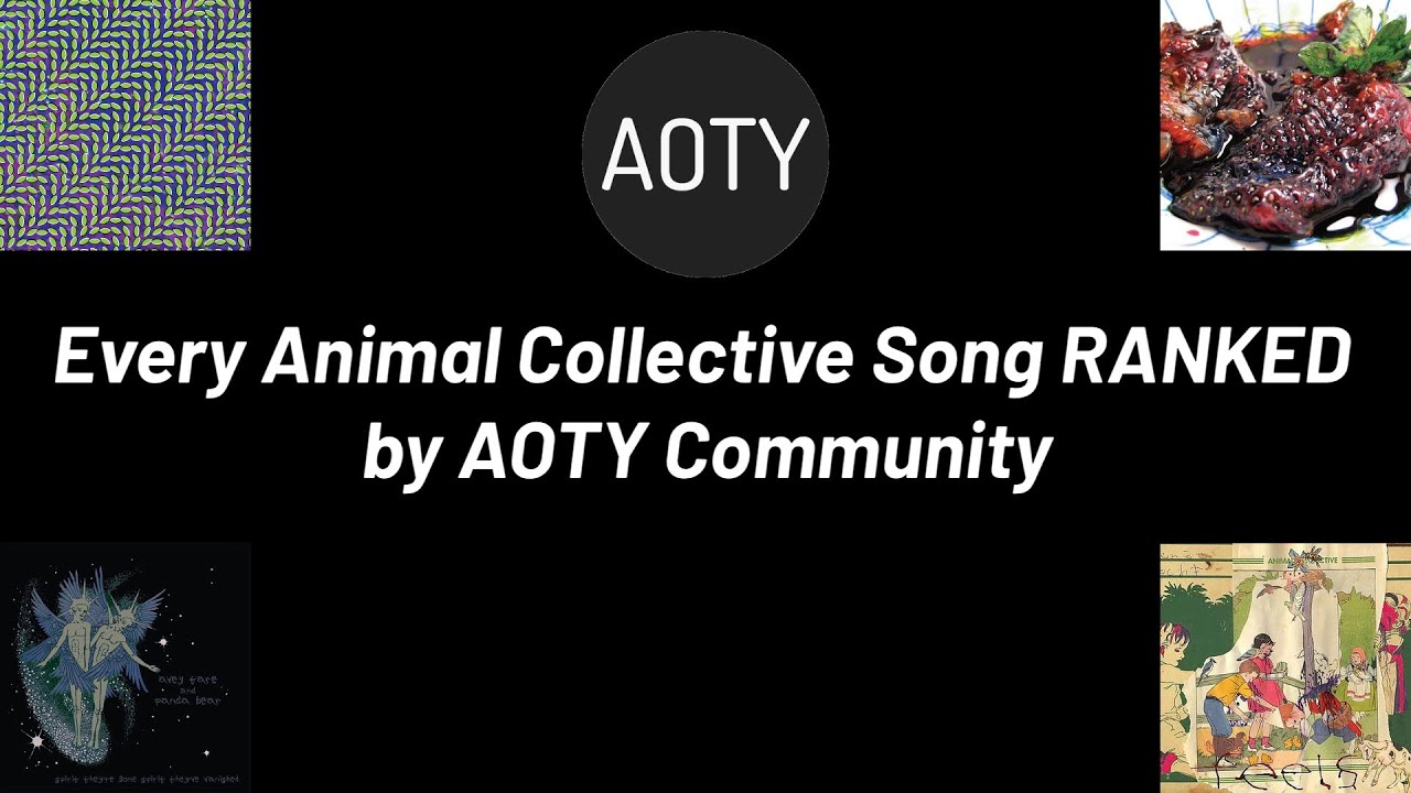Every Animal Collective Song RANKED by AOTY.org Community