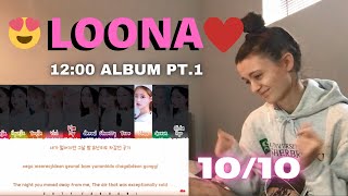 Reaction to LOONA 12:00 Album PT.1 THE SONGS ARE SO GOOD !!