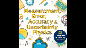 Measurement, Error, Uncertainty & Accuracy in Physics | IGCSE, A-Level, WAEC & UTME (JAMB)