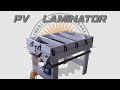 Build a DIY Solar Panel Laminator Build a DIY Solar Panel Laminator