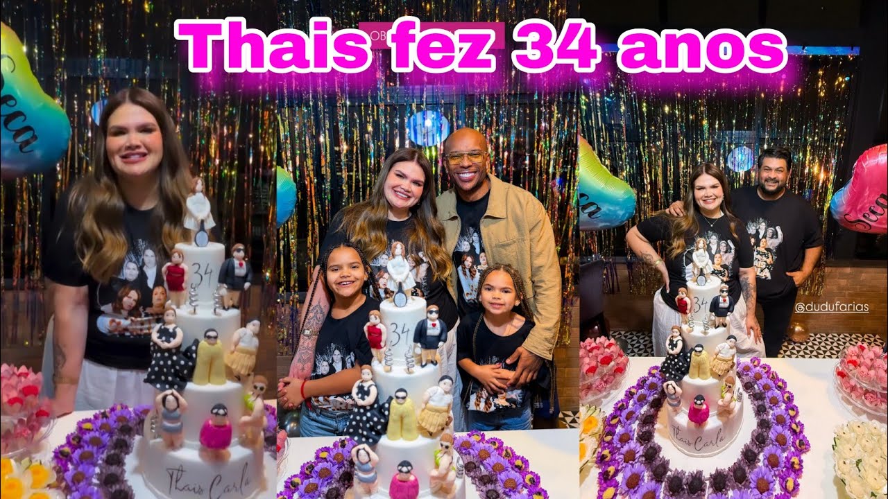 🌟 Thais Carla comemorou aniversário com a família e amigos 