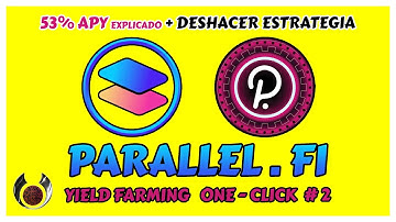Como deshacer la estrategia One-Click de Parallel - Explicación APY 53% y  dudas más frecuentes.